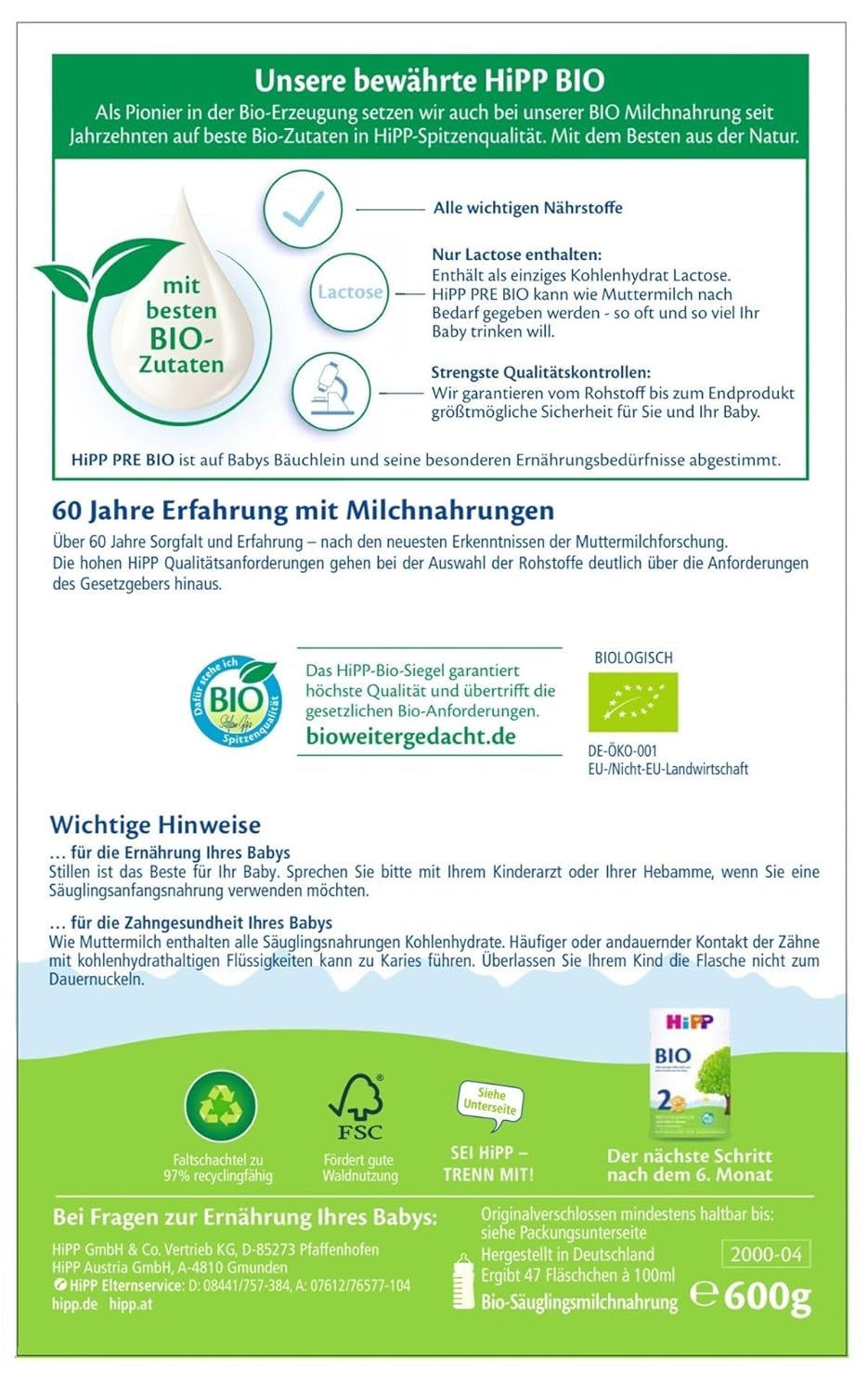 Le lait infantile bio HiPP PRE (4 x 600g), dès la naissance, ne contient que du lactose comme glucide, de la meilleure qualité biologique