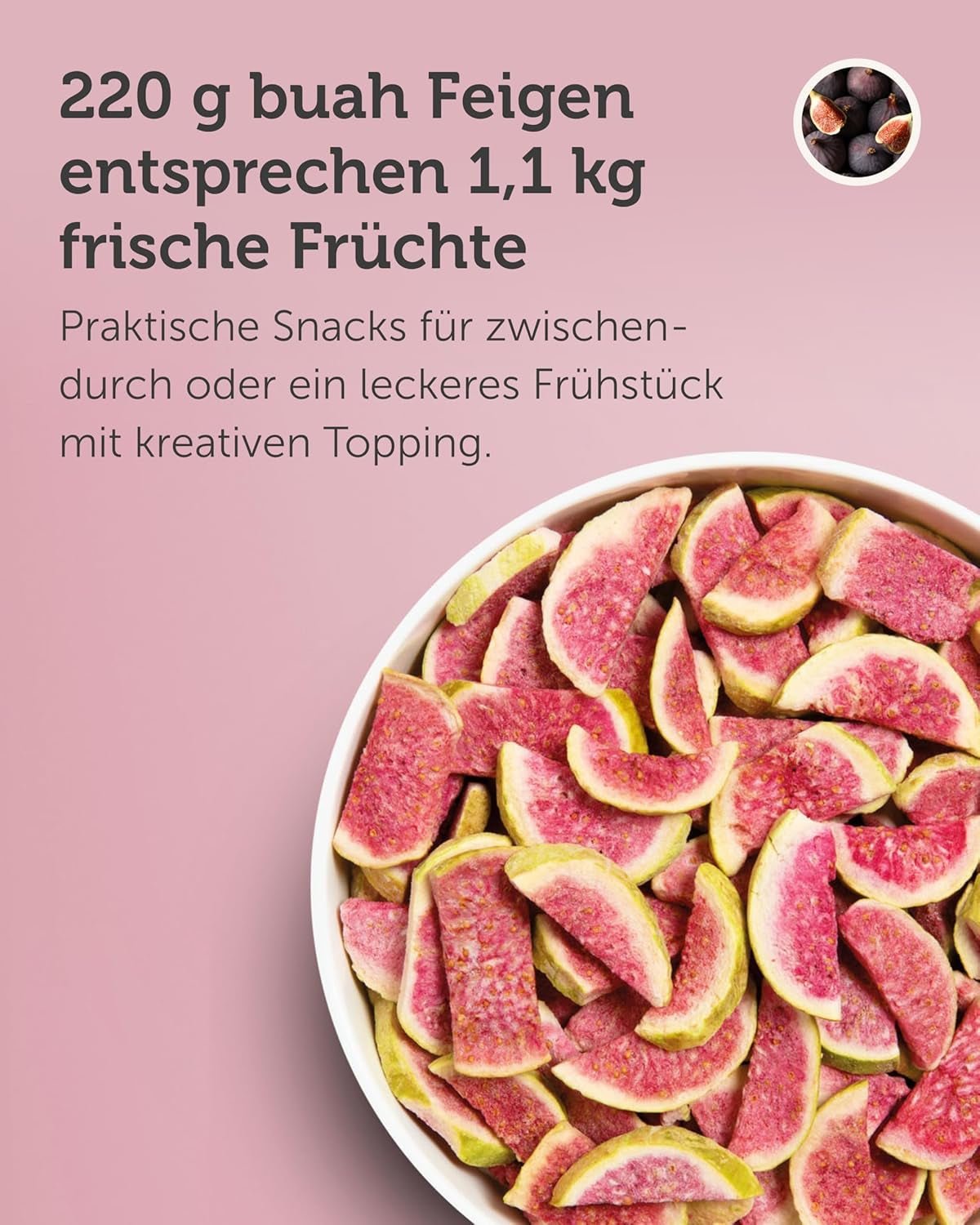 BUAH® Figues lyophilisées | Chips de figues En collation, pour muesli et desserts | Substitut idéal aux bonbons | Vegan et sans sucre ajouté | 220g de produits déshydratés Naty Shop